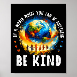 In A World Be Kind Kids Earth Anti Bullying Unity  Poster