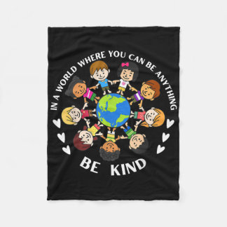 In A World Be Kind Kids Earth World Kindness Day T Fleece Blanket