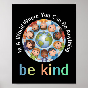In A World Be Kind Kids Earth World Kindness Day T Poster