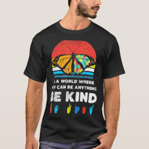 In A World Be Kind Monarch Butterfly Retro Autism  T-Shirt