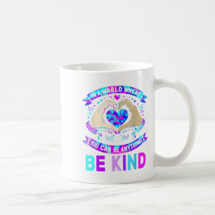 In A World Be Kind Suicide Prevention Awareness Coffee Mug