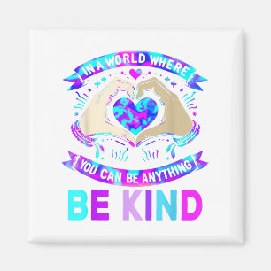 In A World Be Kind Suicide Prevention Awareness Magnet