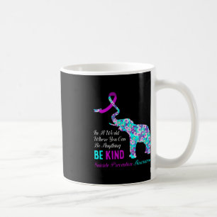 In A World Be Kind Support Suicide Prevention Awar Coffee Mug