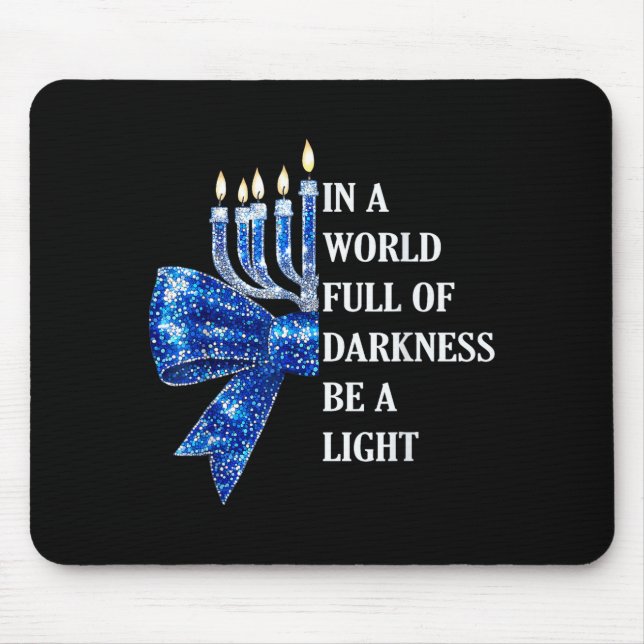 In A World Full Of Darkness Be A Light Happy Hanuk Mouse Mat (Front)