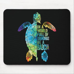 In A World Full Of Grandmas Be A Bybcia Polish Gra Mouse Mat
