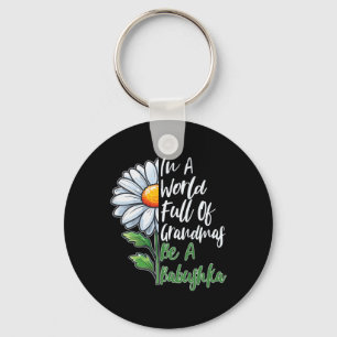 In A World Full Of Grandmas Be A Bybushka Russian  Key Ring
