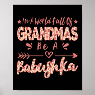 In A World Full Of Grandmas Be A Bybushka Russian Poster