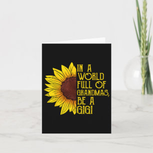 In A World Full Of Grandmas Be A Gigi Shirt Card