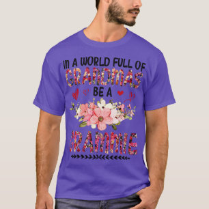 In A World Full Of Grandmas Be A Grammie Happy Mot T-Shirt