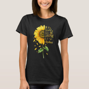 In A World Full Of Grandmas Be A Memaw Sunflower T-Shirt