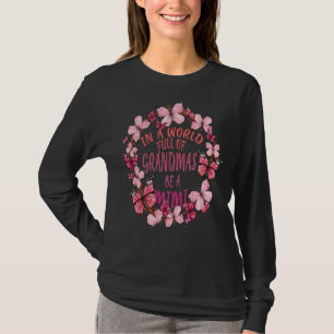 In A World Full Of Grandmas Be A Mimi Butterfly Mo T-Shirt