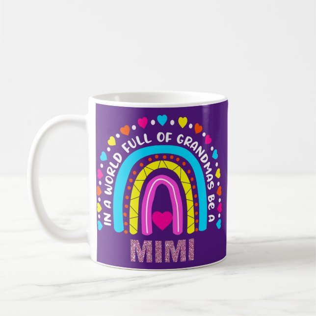In A World Full Of Grandmas Be A Mimi Happy Coffee Mug (Left)