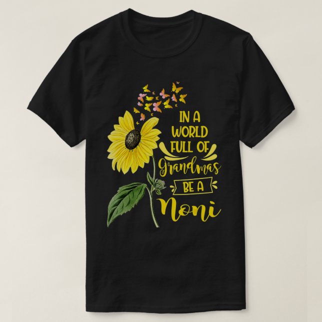 In a World full of Grandmas be a Noni Mother's Day T-Shirt (Design Front)