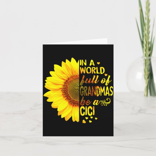 In A World Full Of Grandmas Be Cici Sunflower Gran Card (Front)