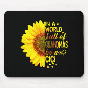In A World Full Of Grandmas Be Cici Sunflower Gran Mouse Mat