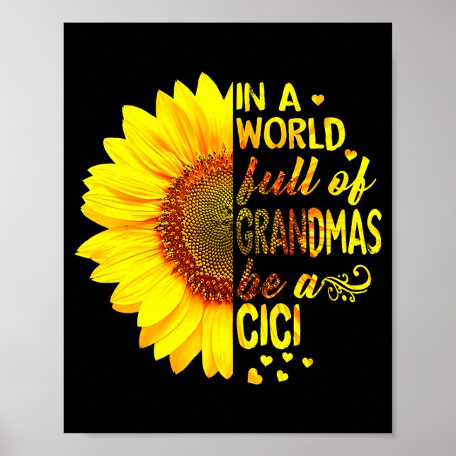 In A World Full Of Grandmas Be Cici Sunflower Gran Poster (Front)