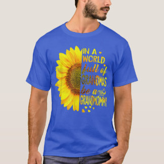 In a world full of grandmas be Grandmommy Sunflowe T-Shirt
