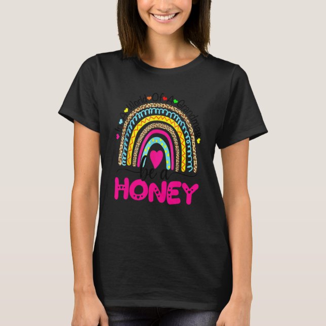 In A World Full Of Granmas Be A honey Rainbow T-Shirt (Front)