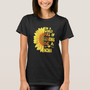 In A World Full Of Granmas Be A Mina Sunshine T-Shirt