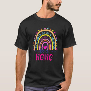 In A World Full Of Granmas Be A nene Rainbow T-Shirt