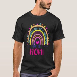 In A World Full Of Granmas Be A Noni Rainbow 1 T-Shirt