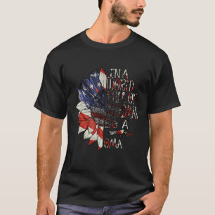 In A World Full Of Granmas Be A oma american sunfl T-Shirt