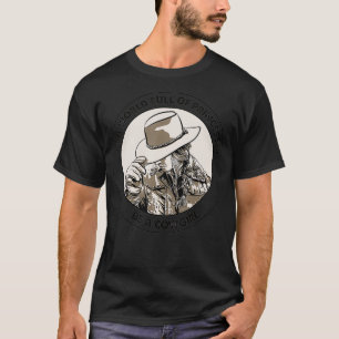 In A World Full Of Princesses Be A Cowgirl T-Shirt