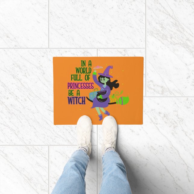 In A World Full of Princesses Be A Witch Doormat (Indoor)