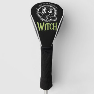 In A World Full Of Princesses Be A Witch Halloween Golf Head Cover