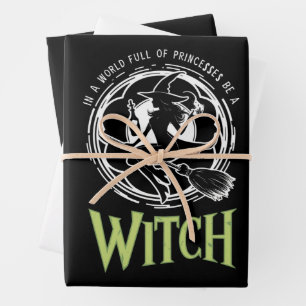 In A World Full Of Princesses Be A Witch Halloween Wrapping Paper Sheet