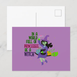 In A World Full of Princesses Be A Witch Postcard