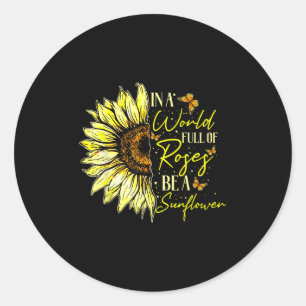In A World Full Of Roses Be A Sunflower Cute Graph Classic Round Sticker