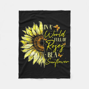 In A World Full Of Roses Be A Sunflower Cute Graph Fleece Blanket