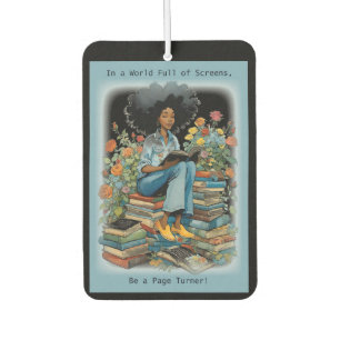 In A World Full of Screens Be A Page Turner Car Air Freshener