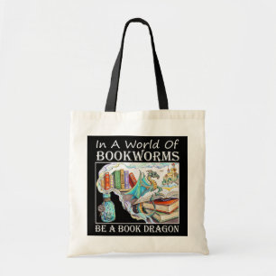In A World Of Bookworms Be A Book Dragon Tote Bag