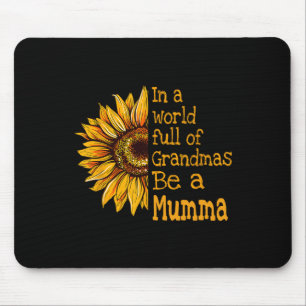 In A World Of Grandmas Be A Mumma Finland Finnish Mouse Mat