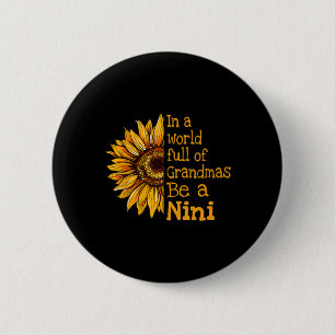 In A World Of Grandmas Be A Nini Special Grandma 6 Cm Round Badge