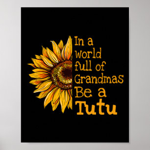In A World Of Grandmas Be A Tutu Hawaii Hawaiian G Poster