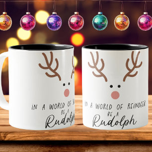 In a World of Reindeer Be a Rudolph Christmas Two-Tone Coffee Mug