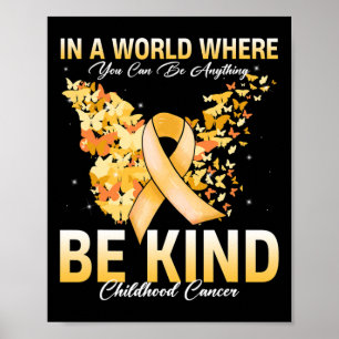 In A World Where Can Be Anything Be Kind Childhood Poster