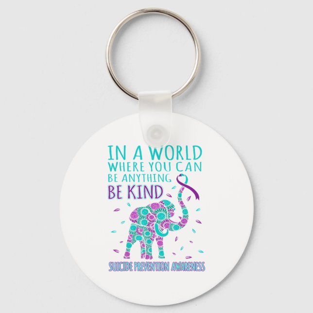 In A World Where You Be Anything Be Kind Suicide P Key Ring (Front)