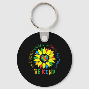 In A World Where You Can Anything Be Kind Autism A Key Ring