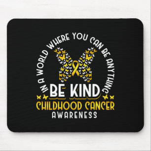 In A World Where You Can Be Anything Be Childhood Mouse Mat