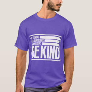 In a World Where You Can Be Anything Be Kind 13 T-Shirt