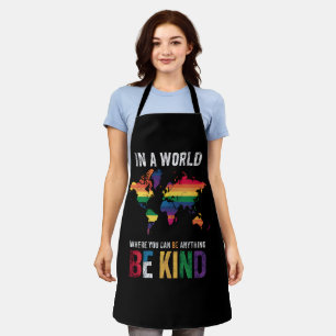 In A World Where You Can Be Anything Be Kind Apron