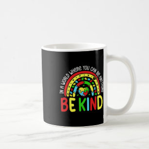 In A World Where You Can Be Anything Be Kind Autis Coffee Mug