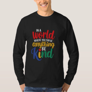 In A World Where You Can Be Anything Be Kind Autis T-Shirt