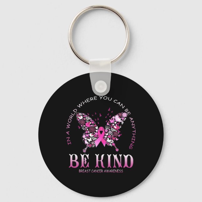 In A World Where You Can Be Anything Be Kind Breas Key Ring (Front)