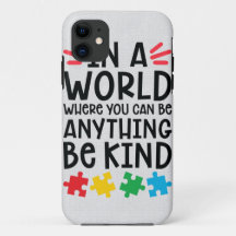 In a world where you can be anything be kind