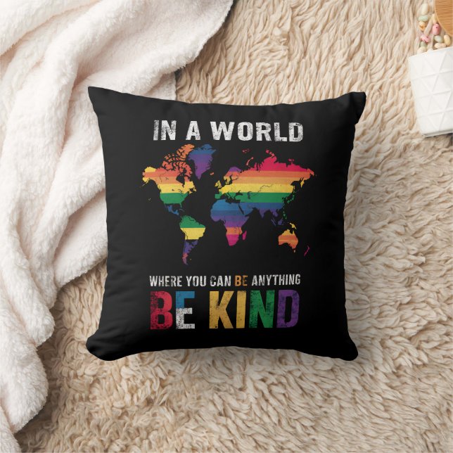 In A World Where You Can Be Anything Be Kind Cushion (Blanket)